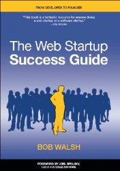 The Web Startup Success Guide