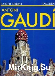 Antoni Gaudi i Cornet: une vie en architeture