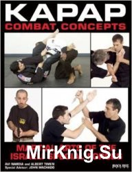 Kapap Combat Concepts: Martial Arts of the Israeli Special Forces