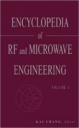 Encyclopedia of Rf and Microwave Engineering