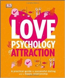 Love: The Psychology of Attraction