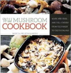 Wild Mushroom Cookbook