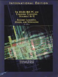 80X86 IBM PC and Compatible Computers: Assembly Language, Design, and Interfacing: Volumes I & II, 4th Edition