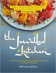 Jewelled Kitchen: A Stunning Collection of Lebanese, Moroccan, and Persian Recipes