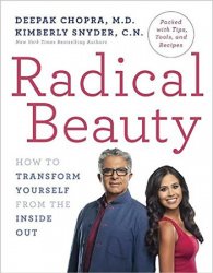 Radical Beauty: How to Transform Yourself from the Inside Out