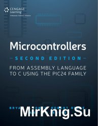 Microcontrollers: From Assembly Language to C Using the PIC24 Family, 2nd Edition