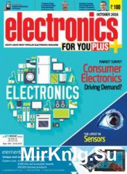 Electronics For You 10 2016