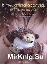 Knitted Animal Scarves, Mitts, and Socks