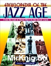 Encyclopedia of the Jazz Age: from the end of World War I to the great crash