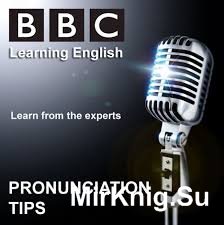 Learning English. Pronunciation tips