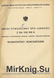 Drugi Powszechny Spis Ludnosci z dn. 9. XII 1931 r.  mieszkania i gospodarstwa domowe, ludnosc, stosunki zawodowe  wojewodztwo nowogrodzkie