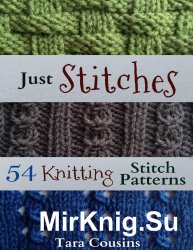 Just Stitches: 54 Knitting Stitch Patterns