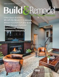 Build & Remodel Magazine — Fall-Winter 2016