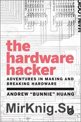 The Hardware Hacker