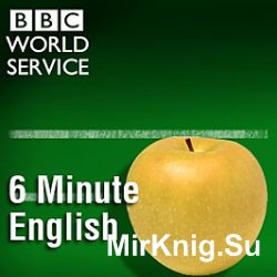 BBC 6 Minute English