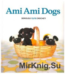 Ami Ami Dogs - Seriously Cute Crochet!