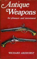 Antique Weapons For Pleasure and Investment