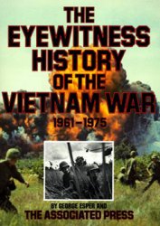 The Eyewitness History of the Vietnam War, 1961-1975
