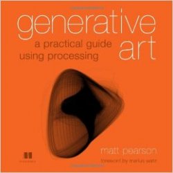 Generative Art: A Practical Guide Using