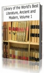  Library of the World's Best Literature, Ancient and Modern, volume 1   ()