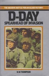 D-Day: Spearhead of Invasion