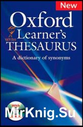 Oxford Learner's Thesaurus. A dictionary of synonyms