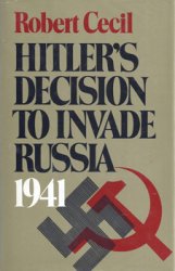 Hitler's Decision to Invade Russia, 1941