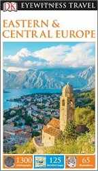 DK Eyewitness Travel Guide: Eastern and Central Europe