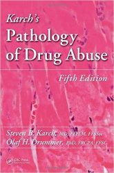 Karch's Pathology of Drug Abuse, 5th Edition