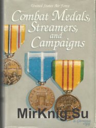 United States Air Force Combat Medals, Streamers, and Campaigns