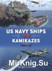 US Navy Ships vs Kamikazes 1944-1945 (Osprey Duel 76)