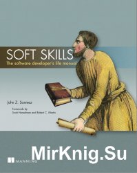 Soft Skills: The software developers life manual (with Audiobook)