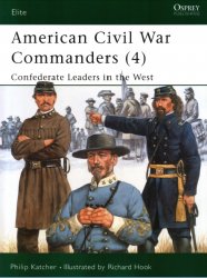 American Civil War Commanders (4) Confederate Leaders in the West