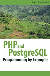 PHP and PostgreSQL Programming By Example