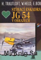 Stihaci Eskadra JG 54 v Obrazech