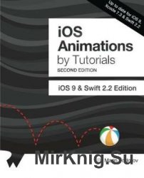 iOS Animations by Tutorials Second Edition: iOS 9 and Swift 2 Edition + Code