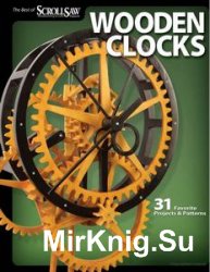 Wooden Clocks: 31 Favorite Projects & Patterns (Scroll Saw Woodworking & Crafts Book)