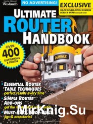 Woodsmith. Ultimate Router Handbook (2012)