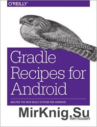 Gradle Recipes for Android: Master the New Build System for Android