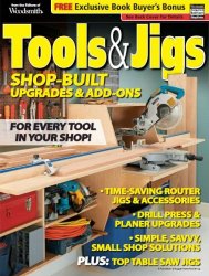 Woodsmith Tools & Jigs: Shop-Built Upgrades & Add-Ons