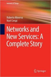 Networks and New Services: A Complete Story (Internet of Things)