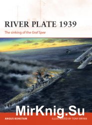 River Plate 1939: The Sinking of the Graf Spee (Osprey Campaign 171)