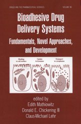Bioadhesive Drug Delivery Systems: Fundamentals, Novel Approaches, and Development
