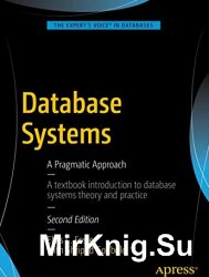 Database Systems: A Pragmatic Approach, Second Edition