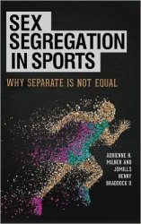 ex Segregation in Sports: Why Separate Is Not Equal