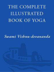 The Complete Illustrated Book of Yoga