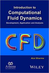 Introduction to Computational Fluid Dynamics: Development, Application and Analysis