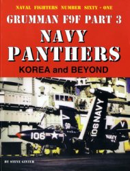 Grumman F9F Part 3: Navy Panthers Korea and Beyond (Naval Fighters №61)
