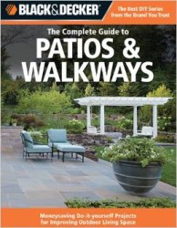 Black & Decker The Complete Guide to Patios & Walkways