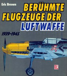 Beruhmte Flugzeuge der Luftwaffe 1939-1945